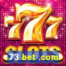 73 bet .com